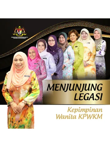 Menjunjung Legasi Kepimpinan Wanita KPWKM (Upholding the Legacy of Women Leaders at KPWKM)