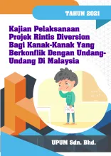 Kajian Pelaksanaan Projek Rintis Diversion Bagi Kanak-Kanak Yang Mempunyai Konflik Dengan Undang-Undang di Malaysia